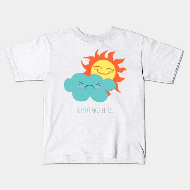 Siempre sale el sol Kids T-Shirt by Pendientera